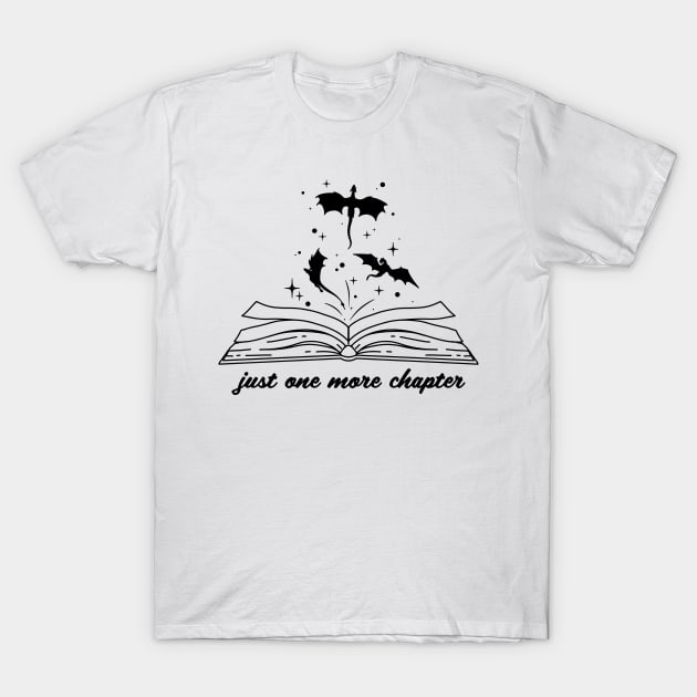 just one more chapter - fantasy book fan T-Shirt by Hanneliza